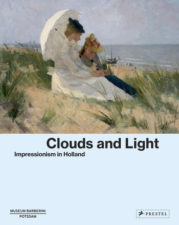 Clouds and Light - Impressionism in Holland