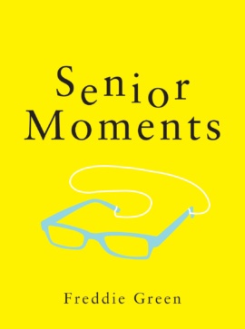 Senior Moments. Uncensored (Hardback) – Free Shipping