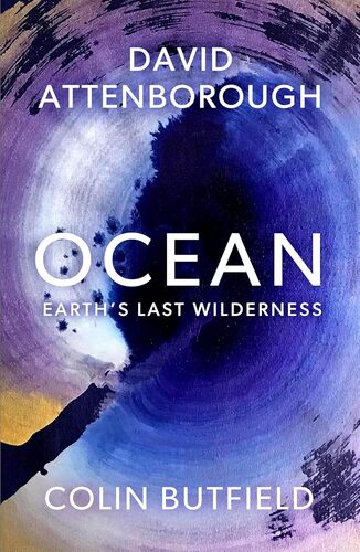 Ocean- Earths Last Wilderness