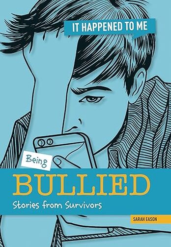 It Happened to Me - Being Bullied