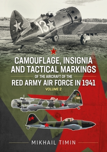 Camouflage, Insignia and Tactical Markings of the Aircraft of the Red Army Air Force in 1941 Volume 2