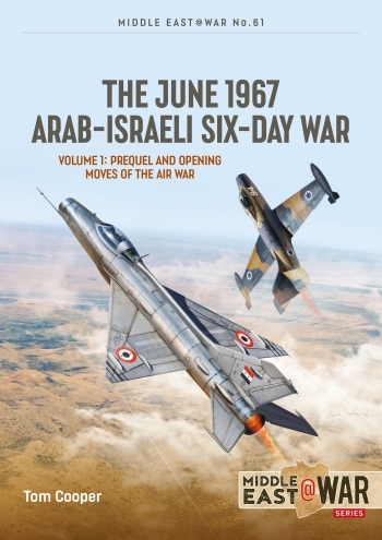 The June 1967 Arab-Israeli Six War Volume 1