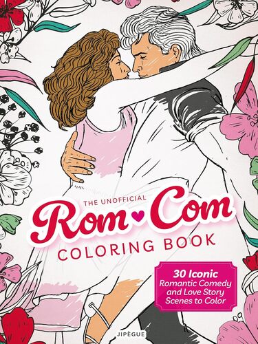 The Unofficial Rom-Com Coloring Book