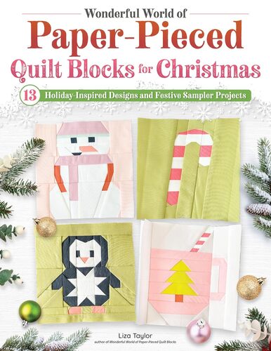 Wonderful World of Paper-Pieces Quilt Blocks for Christmas