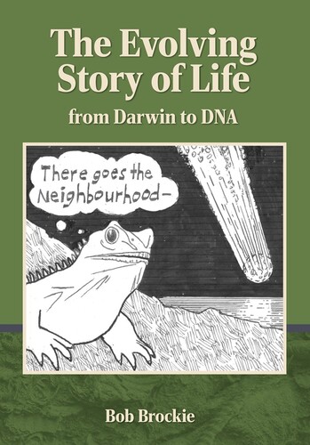 The Evolving Story of Life From Darwin to DNA
