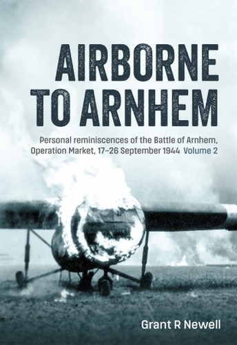 Airborne to Arnhem Volume 2 (PB)