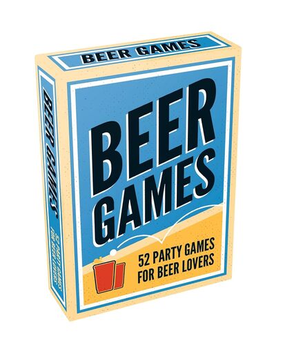 Beer Games 52 Party Games for Beer Lovers