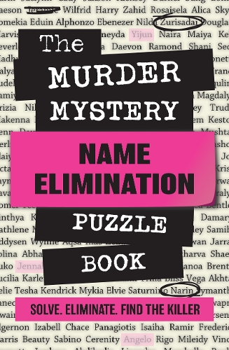 The Murder Mystery Name Elimination Puzzle Book
