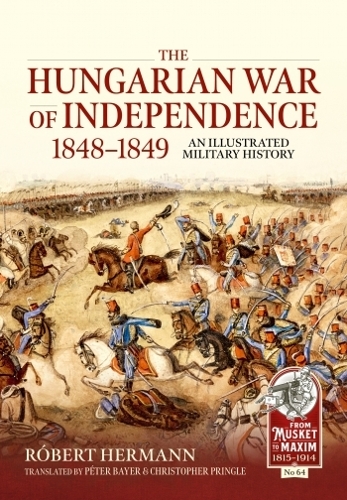 The Hungarian War of Independence 1848-1849