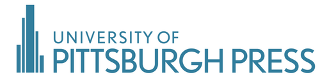 UNIVERSITY OF PITTSBURGH PRESS