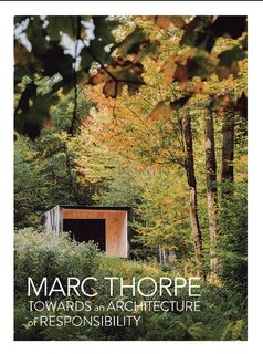Marc Thorpe : Towards An Architecture of Responsibility