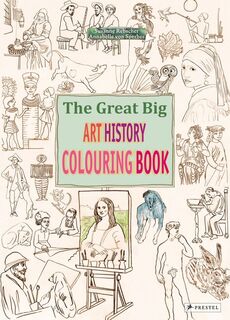 The Great Big Art History Colouring Book