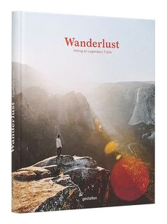 Wanderlust - Hiking on Legendary Trails