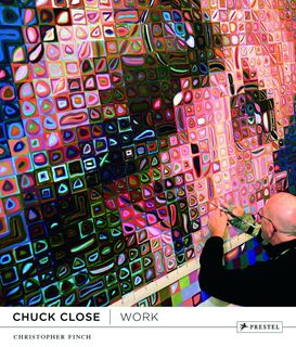 Chuck Close Work 3rd edtn