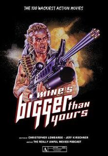 Mines Bigger Than Yours - The 100 Wackiest Action Movies