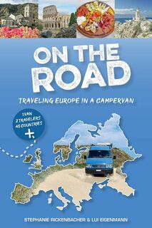 On The Road : Traveling Europe in a Campervan
