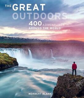 The Great Outdoors: 400 Adventures Around the World