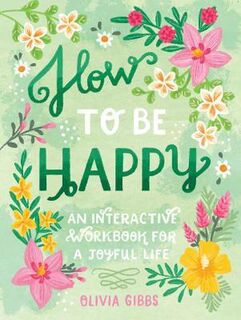 How To Be Happy