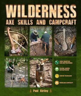 Wilderness Axe Skills and Campcraft