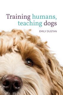 Training Humans Teaching Dogs