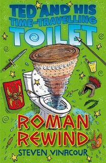 Ted and his Time Travelling Toilet: Roman Rewind