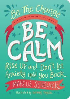 Be The Change Be Calm