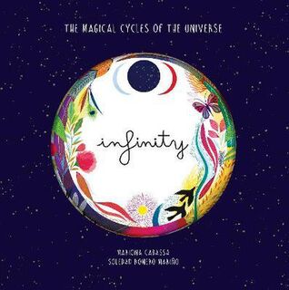 Infinity : The Magical Cycles of the Univers