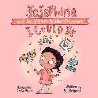 I Could Be Josephine and the Steam Toddler Dreamers