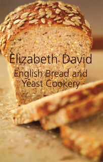 English Bread and Yeast Cookery