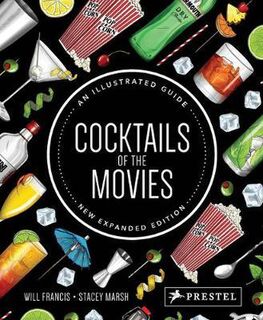 Cocktails of the Movies: New Expanded Edition