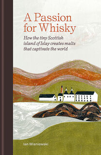 A Passion For Whisky