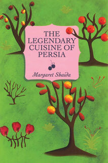 The Legendary Cuisine of Persia