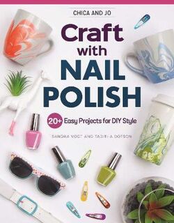 Chica And Jo: Craft with Nail Polish