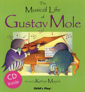 The Musical Life of Gustav Mole with CD