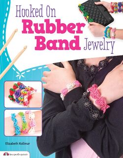 Hooked on Rubber Band Jewelry