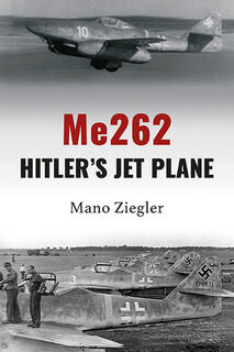 ME262 Hitlers Jet Plane