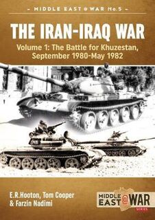 The Iran-Iraq War Volume 1 Middle East@War 23
