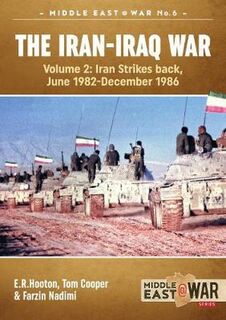 The Iran-Iraq War Volume 2 Middle East@War 24