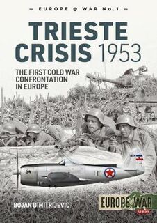 The Trieste Crisis 1953 Europe@War 1