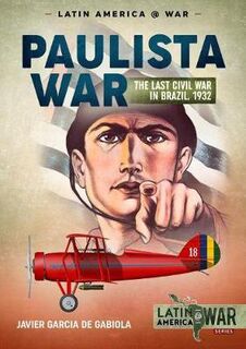 The Paulista War Volume 1 Latin America@War 18