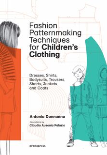 Fashion Patternmaking Techniques for Childrens Clothing