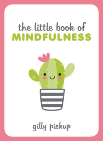 The Little Book of Mindfulness