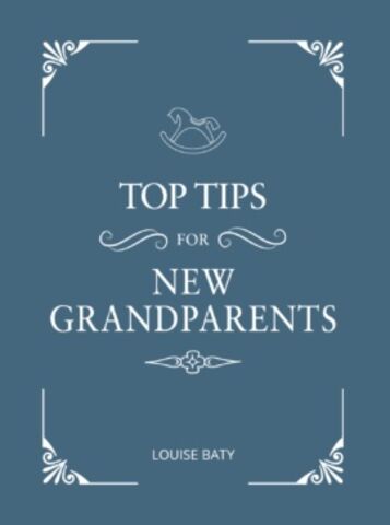 Top Tips For New Grandparents