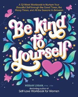 Be Kind To Yourself