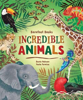 Barefoot Books Incredible Animals