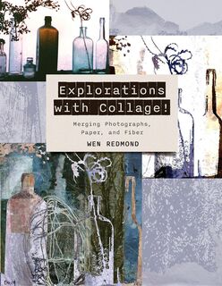 Explorations With Collage