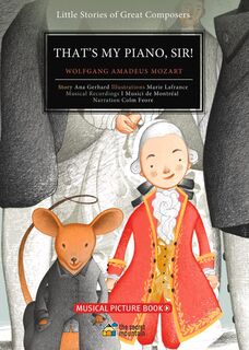 Thats My Piano Sir (Little Stories of Great Composers Mozart)