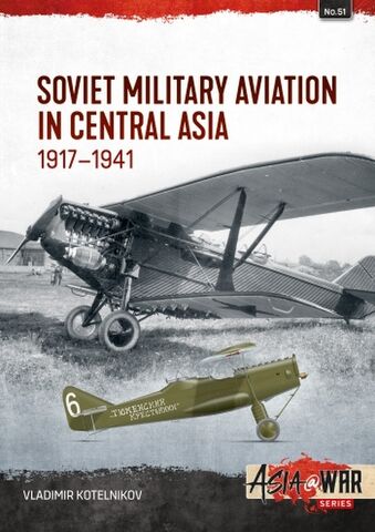 Soviet Military Aviation in Central Asia 1917-1941