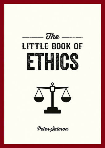 The Little Book of Ethics