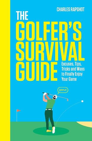 The Golfers Survival Guide